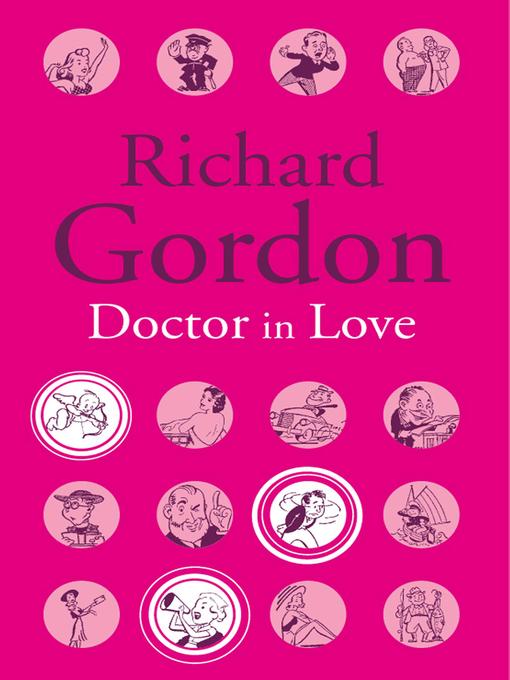 Title details for Doctor in Love by Richard Gordon - Available